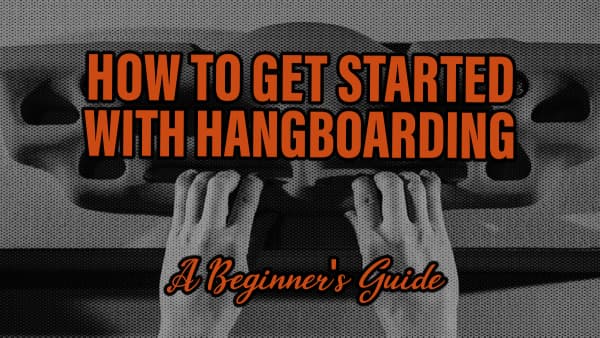 How to Get Started with Hangboarding-A Beginners Guide